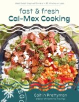 Fast and Fresh Cal-Mex Cooking by Caitlin Prettyman (ePUB) Free Download