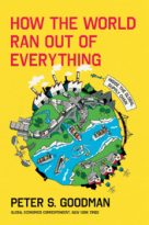 How the World Ran Out of Everything by Peter S. Goodman (ePUB) Free Download