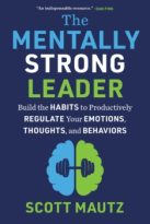 The Mentally Strong Leader by Scott Mautz (ePUB) Free Download