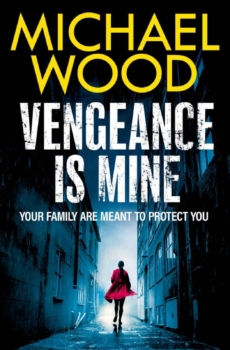 Vengeance is Mine by Michael Wood (ePUB) Free Download