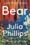 Bear by Julia Phillips (ePUB) Free Download