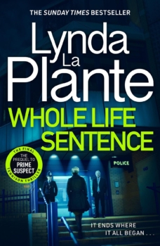 Whole Life Sentence by Lynda La Plante (ePUB) Free Download