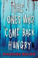 The Ones Who Come Back Hungry by Amelinda Bérubé (ePUB) Free Download