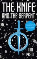 The Knife and the Serpent by Tim Pratt (ePUB) Free Download