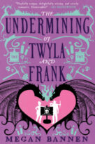 The Undermining of Twyla and Frank by Megan Bannen (ePUB) Free Download