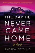 The Day He Never Came Home by Andrew DeYoung (ePUB) Free Download