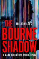 Robert Ludlum’s The Bourne Shadow by Brian Freeman (ePUB) Free Download