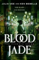 Blood Jade by Julia Vee, Ken Bebelle (ePUB) Free Download